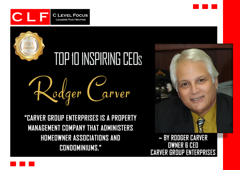 Rodger Carver, Owner & CEO of Carver Group Enterprises, has been