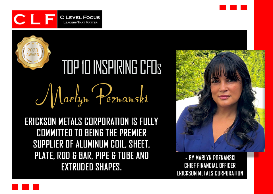 Marlyn Poznanski, Chief Financial Officer of Erickson Metals